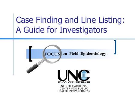 Case Finding and Line Listing: A Guide for Investigators.