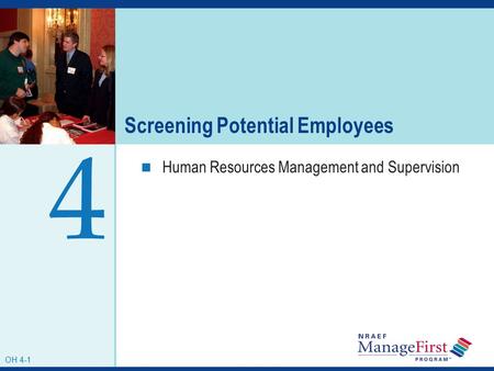 OH 3-1 Screening Potential Employees Human Resources Management and Supervision 4 OH 4-1.