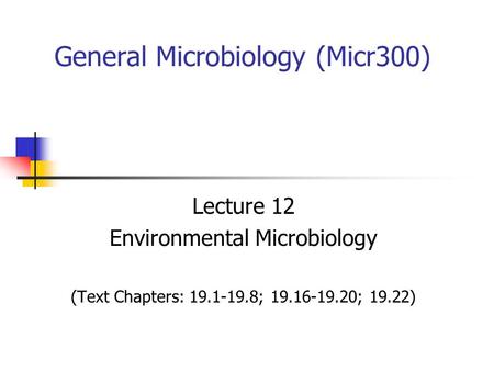 General Microbiology (Micr300)