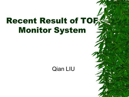 Recent Result of TOF Monitor System Qian LIU. Outline  Ref-PMT  Barrel TOF  End cap TOF.