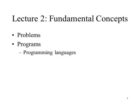 Lecture 2: Fundamental Concepts