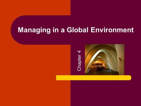 Managing in a Global Environment
