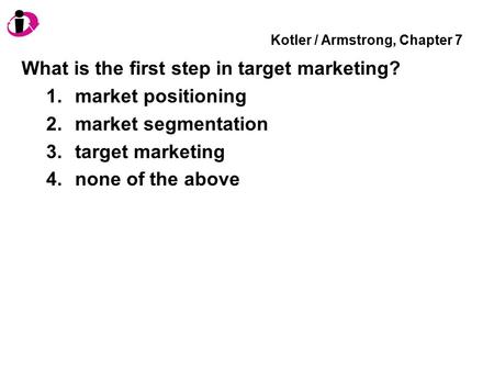 Kotler / Armstrong, Chapter 7
