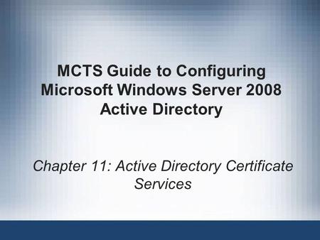 Chapter 11: Active Directory Certificate Services