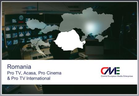 Romania Pro TV, Acasa, Pro Cinema & Pro TV International.