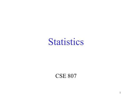Statistics CSE 807.
