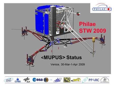 Status Venice, 30-Mar-1-Apr 2009 Philae STW 2009.