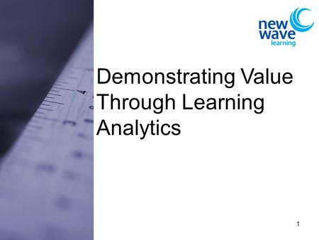 1 Demonstrating Value Through Learning Analytics.