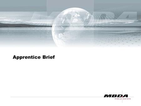 Apprentice Brief. Introduction Apprentice Frameworks IIE/SEMTA Department Induction Management of the Apprentice.
