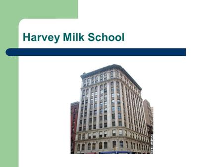Harvey Milk School. Background What is the Harvey Milk Institute? Harvey Milk School is named after California's first elected gay official Milk School.