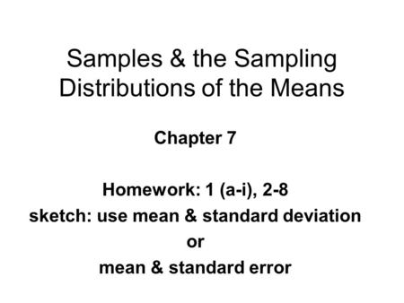 Samples & the Sampling Distributions of the Means