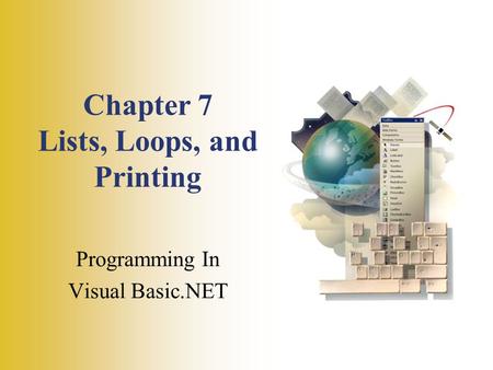 Chapter 7 Lists, Loops, and Printing