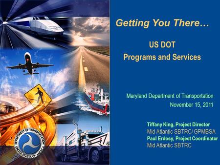 Getting You There… US DOT Programs and Services