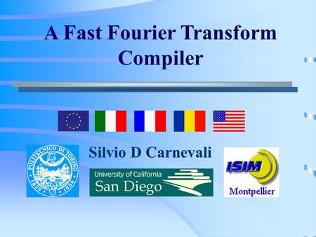 A Fast Fourier Transform Compiler Silvio D Carnevali.