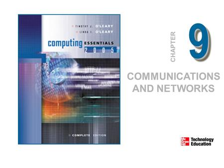99 CHAPTER COMMUNICATIONS AND NETWORKS. © 2005 The McGraw-Hill Companies, Inc. All Rights Reserved. 9-2 Competencies Discuss connectivity, the wireless.