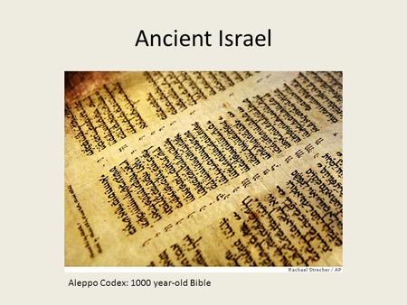 Ancient Israel Aleppo Codex: 1000 year-old Bible.