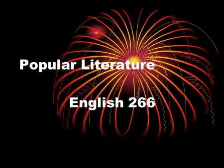 Popular Literature English 266. Book … or movie?