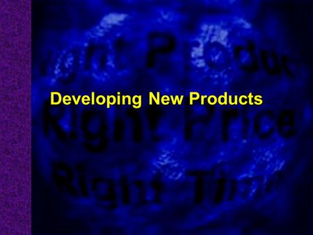 Developing New Products. A Product is.... is a good, service, or idea consisting of a bundle of tangible and intangible attributes that satisfies consumers.