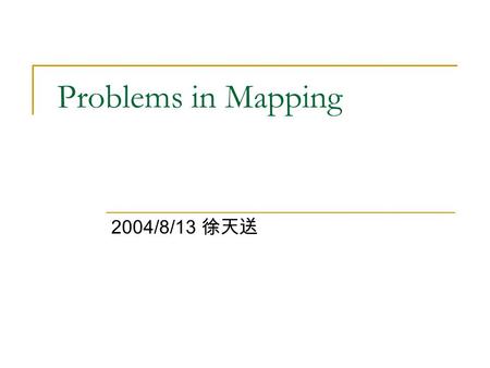 Problems in Mapping 2004/8/13 徐天送. Problems Activity Structure with sequence Course States (Properties)