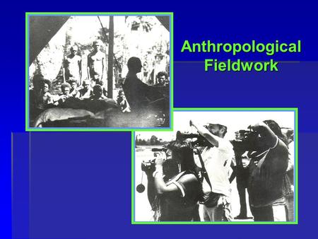 Anthropological Fieldwork