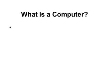 What is a Computer?. References Roger Penrose: –“The Emperor's New Mind”, Oxford Univ Press (89). –“The Large, the small & the Human Mind”, Cambridge.