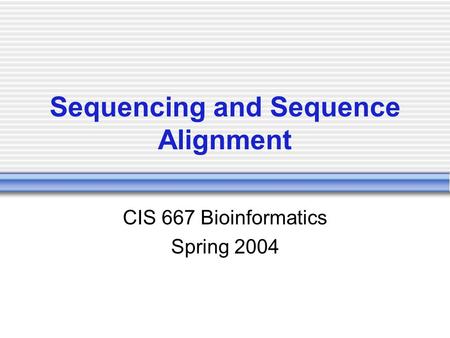 Sequencing and Sequence Alignment