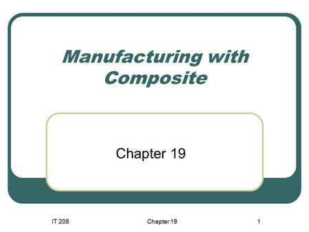 Manufacturing with Composite