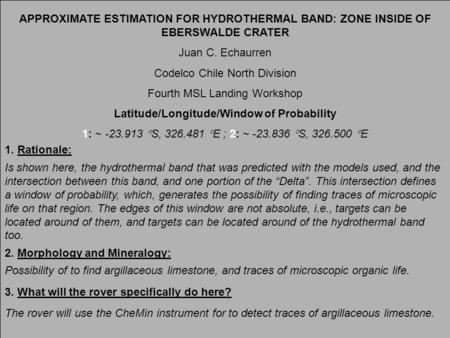 1. Rationale: APPROXIMATE ESTIMATION FOR HYDROTHERMAL BAND: ZONE INSIDE OF EBERSWALDE CRATER Juan C. Echaurren Codelco Chile North Division Fourth MSL.