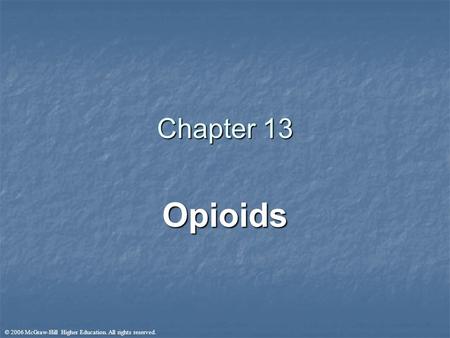 Chapter 13 Opioids.