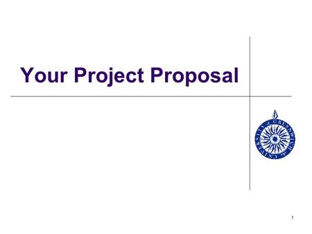 Your Project Proposal.