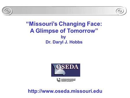 “Missouri’s Changing Face: A Glimpse of Tomorrow” by Dr. Daryl J. Hobbs