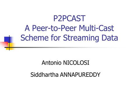 P2PCAST A Peer-to-Peer Multi-Cast Scheme for Streaming Data