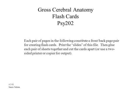 Gross Cerebral Anatomy Flash Cards Psy202 Each pair of pages in the following constitute a front/back page pair for creating flash cards. Print the “slides”