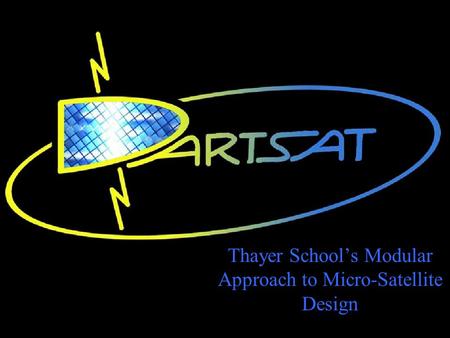 Thayer School’s Modular Approach to Micro-Satellite Design.