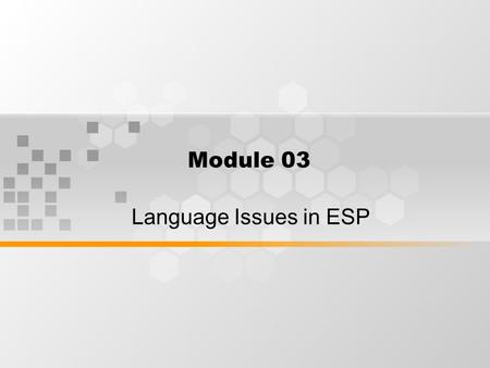 Module 03 Language Issues in ESP.