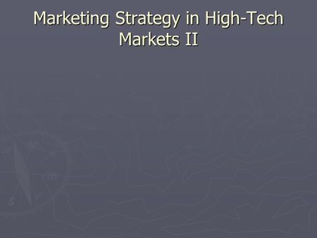 Marketing Strategy in High-Tech Markets II. ► What is a high-tech product?  Hardly any product consist of one technology only => difficult to define.