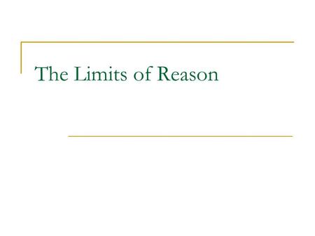 The Limits of Reason. Satire “Literature that ridicules vices and follies” (Harper Handbook to Literature 413)