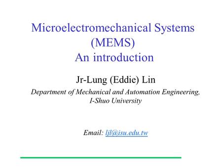 Microelectromechanical Systems (MEMS) An introduction