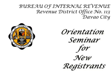 BUREAU OF INTERNAL REVENUE Revenue District Office No. 113 Davao City