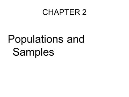 CHAPTER 2 Populations and Samples Graduate school approach to problem solving.