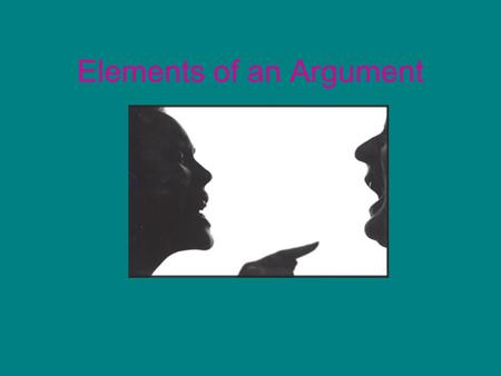 Elements of an Argument. Argument = Claim + Reason (Assumption) + Evidences Claim: Mina should do well in college. Reasons: She has worked at her parents’