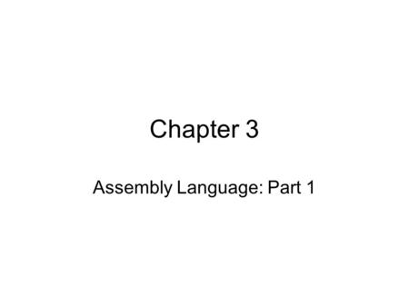 Chapter 3 Assembly Language: Part 1. Machine language program (in hex notation) from Chapter 2.