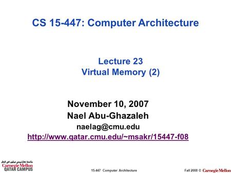15-447 Computer ArchitectureFall 2008 © November 10, 2007 Nael Abu-Ghazaleh  Lecture 23 Virtual.