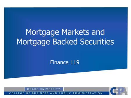 Mortgage Markets and Mortgage Backed Securities