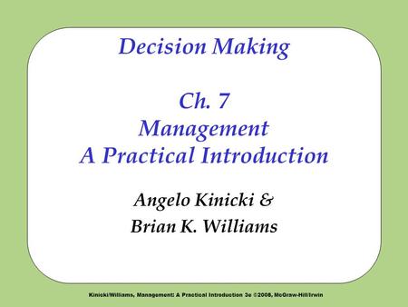 Decision Making Ch. 7 Management A Practical Introduction