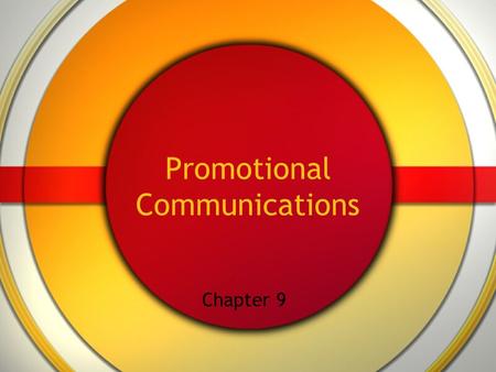 Promotional Communications Chapter 9. Advertising Any paid form of non-personal promotion. Place-based - ads that appear where the buying takes place.