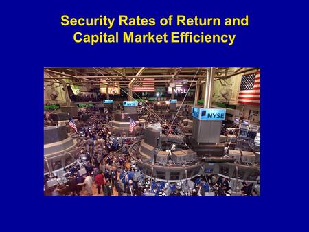 Security Rates of Return and Capital Market Efficiency.