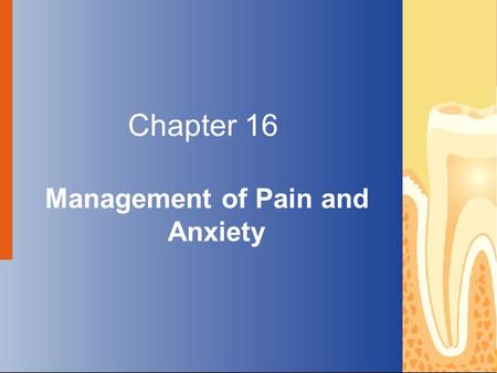 Copyright © 2004 by Delmar Learning, a division of Thomson Learning, Inc. ALL RIGHTS RESERVED. 1 Chapter 16 Management of Pain and Anxiety.