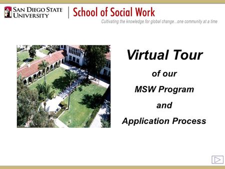 Virtual Tour of our MSW Program and Application Process.