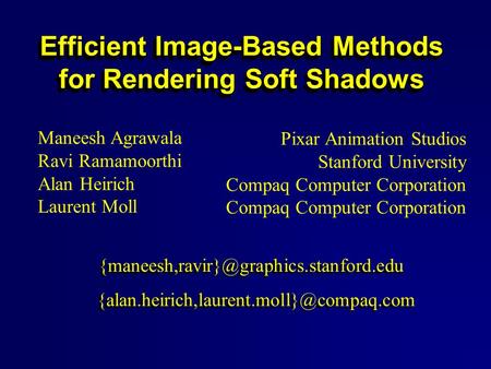 Efficient Image-Based Methods for Rendering Soft Shadows